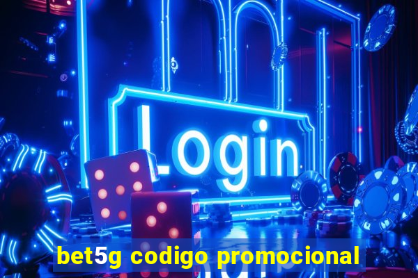 bet5g codigo promocional